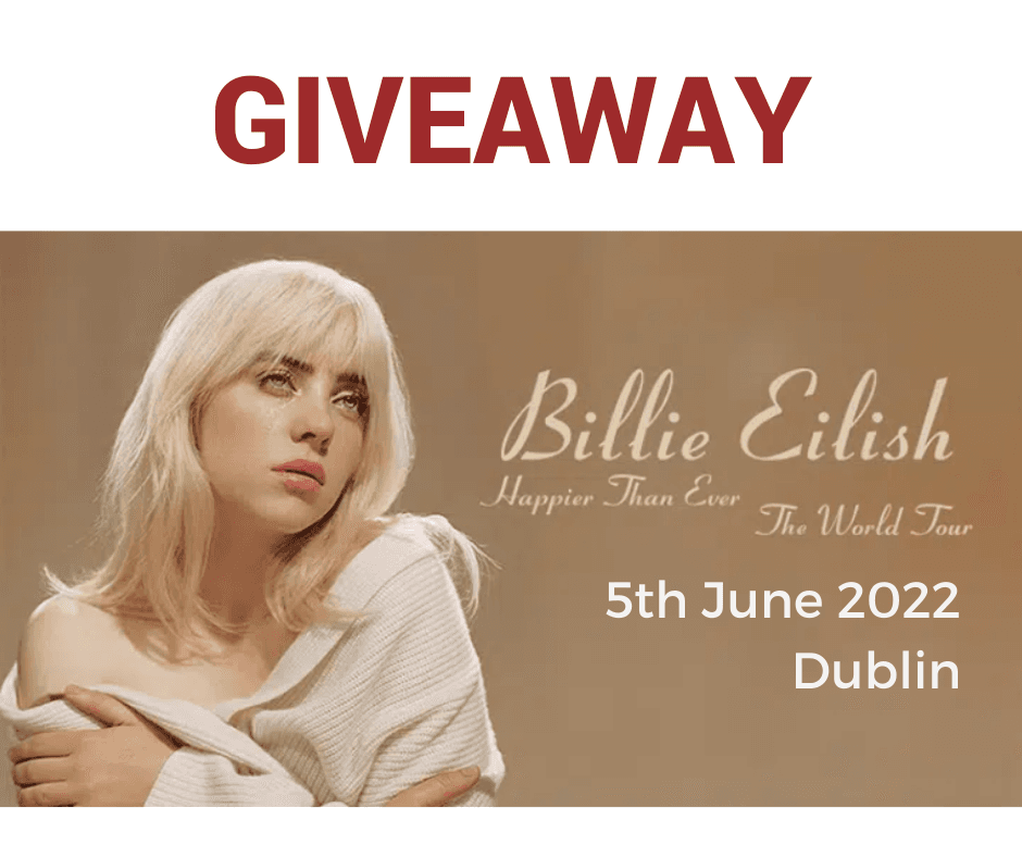 Win tickets to Billie Eilish Happier Than Ever World Tour in Dublin