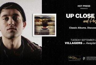 Win Tickets for Up Close and Personal with Villagers  presented by Hot Press