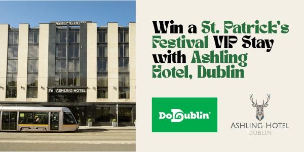 Win a St Patrick’s Festival VIP Stay with Ashling Hotel, Dublin.